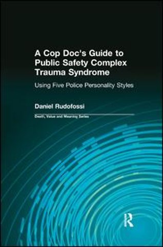 Cop Doc's Guide to Public Safety Complex Trauma Syndrome