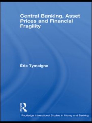 Central Banking, Asset Prices and Financial Fragility