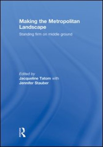 Making the Metropolitan Landscape