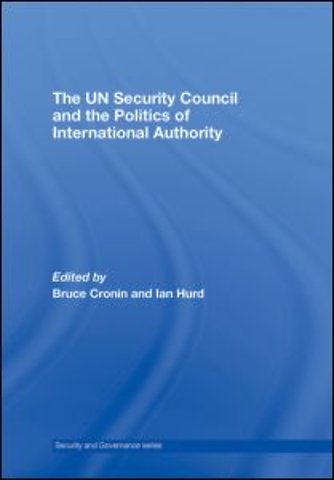 UN Security Council and the Politics of International Authority