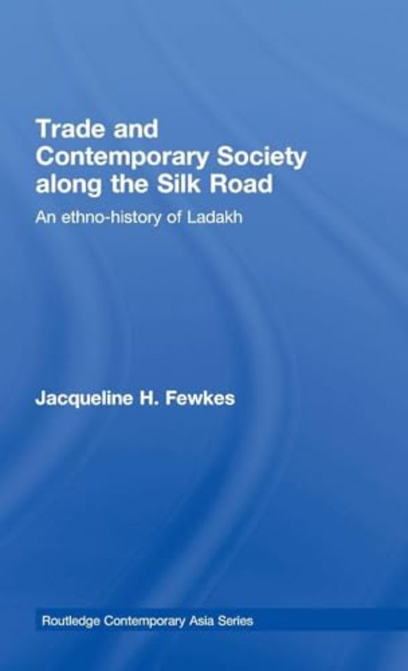 Trade and Contemporary Society along the Silk Road