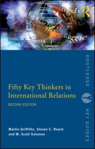 Fifty Key Thinkers in International Relations