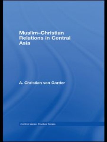 Muslim-Christian Relations in Central Asia