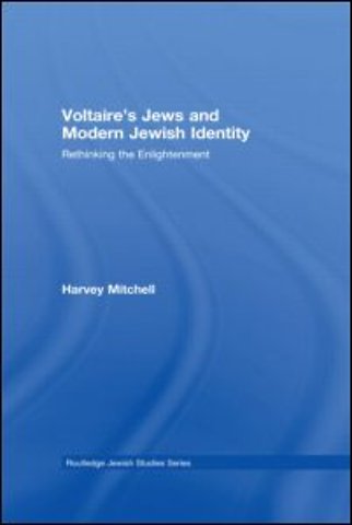 Voltaire's Jews and Modern Jewish Identity