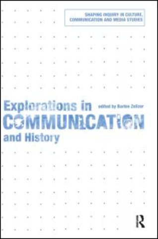 Explorations in Communication and History