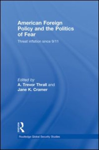 American Foreign Policy and The Politics of Fear