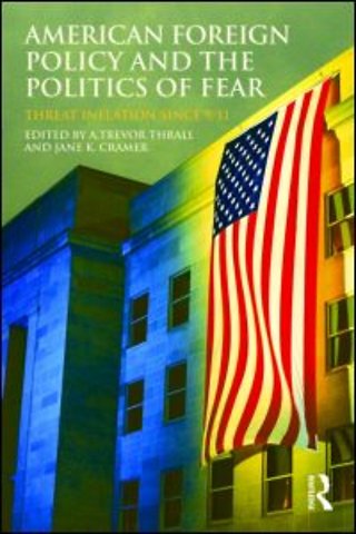 American Foreign Policy and The Politics of Fear