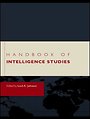 Handbook of Intelligence Studies