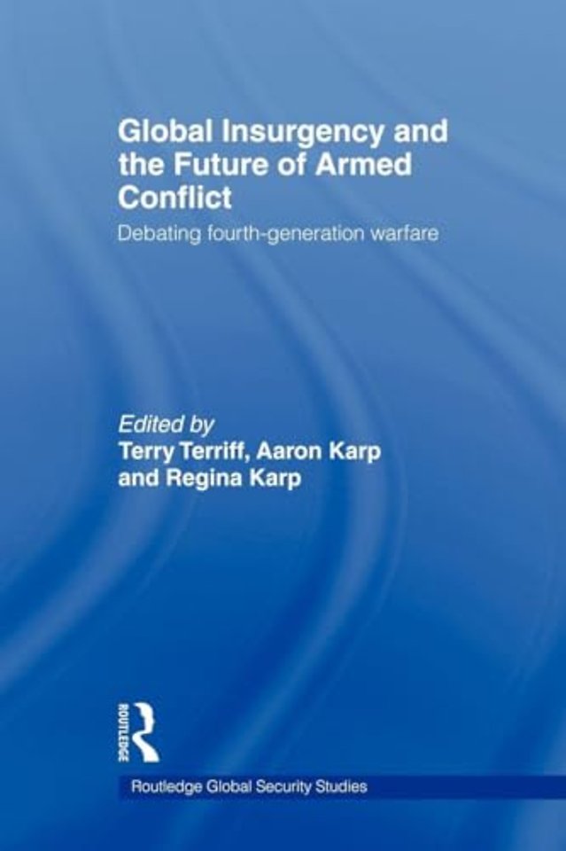 Global Insurgency and the Future of Armed Conflict