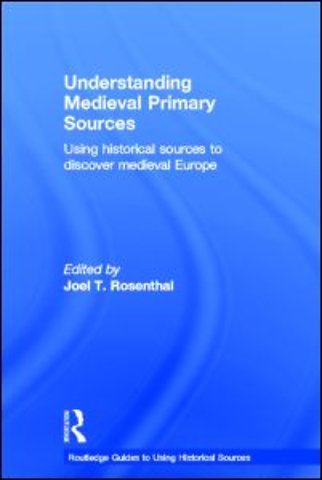 Understanding Medieval Primary Sources