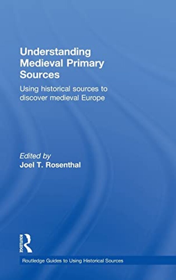 Understanding Medieval Primary Sources