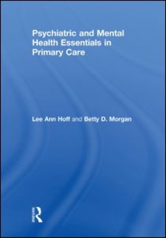 Psychiatric and Mental Health Essentials in Primary Care