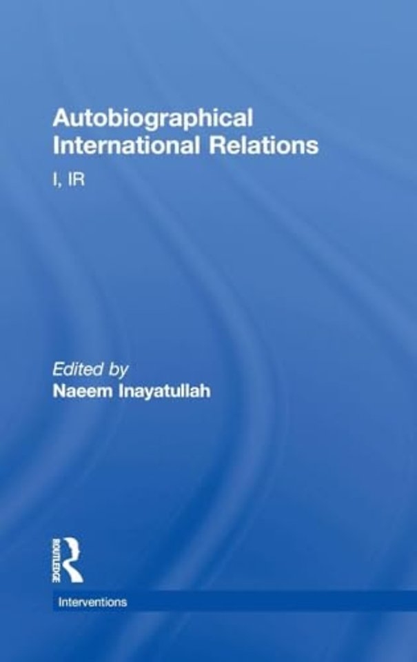 Autobiographical International Relations