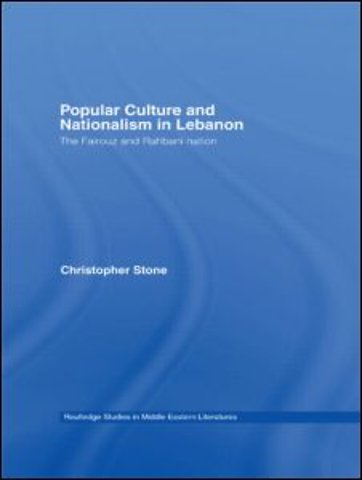 Popular Culture and Nationalism in Lebanon