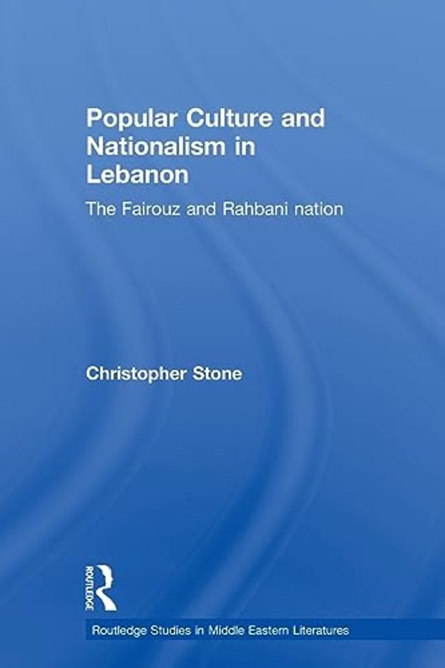 Popular Culture and Nationalism in Lebanon
