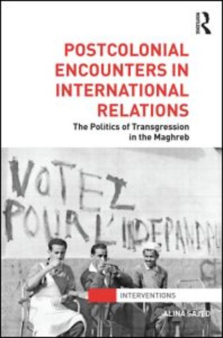 Postcolonial Encounters in International Relations