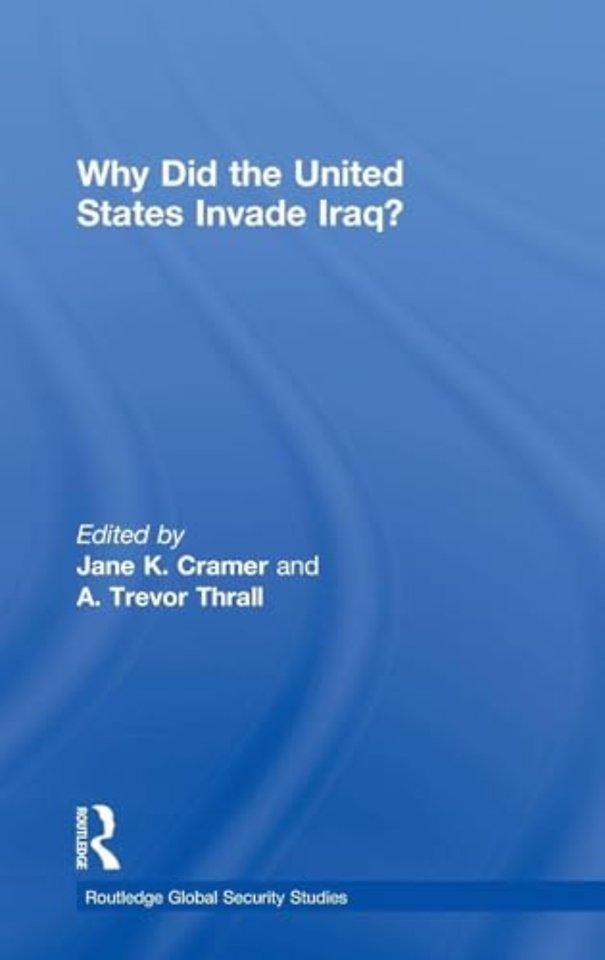 Why Did the United States Invade Iraq?