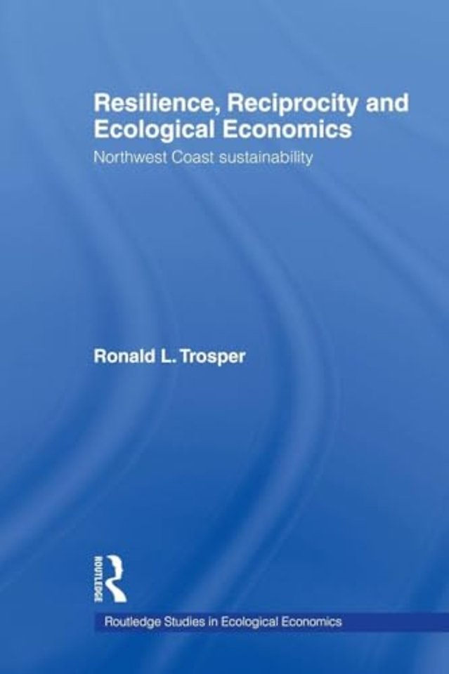 Resilience, Reciprocity and Ecological Economics