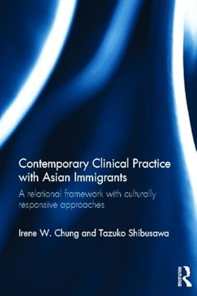 Contemporary Clinical Practice with Asian Immigrants