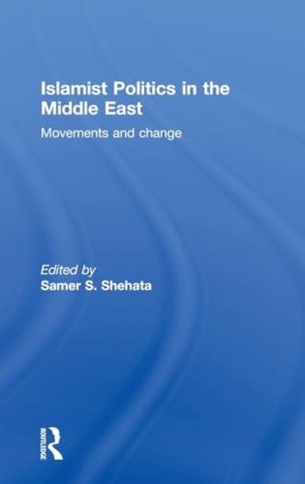 Islamist Politics in the Middle East