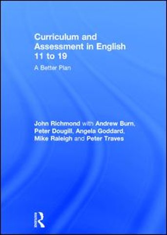 Curriculum and Assessment in English 11 to 19