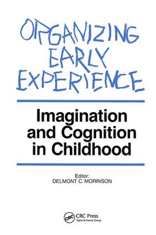 Organizing Early Experience