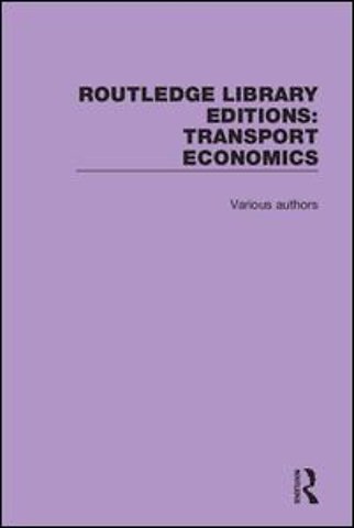 Routledge Library Editions: Transport Economics