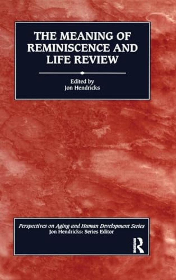 Meaning of Reminiscence and Life Review