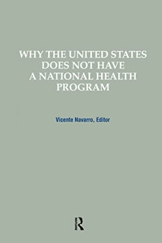 Why the United States Does Not Have a National Health Program