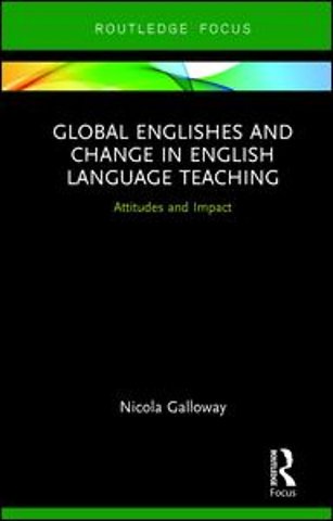 Global Englishes and Change in English Language Teaching