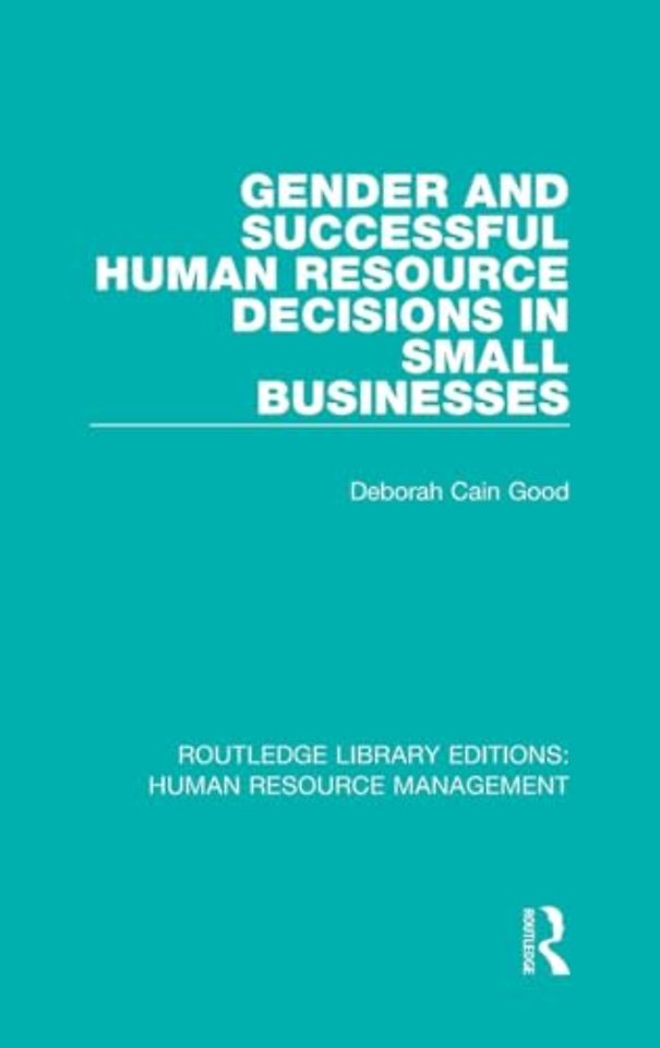Gender and Successful Human Resource Decisions in Small Businesses