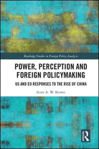 Power, Perception and Foreign Policymaking