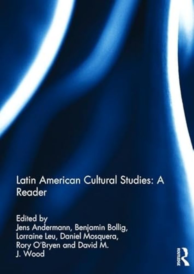 Latin American Cultural Studies: A Reader