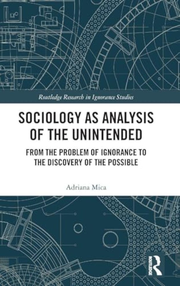 Sociology as Analysis of the Unintended