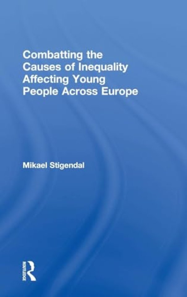 Combatting the Causes of Inequality Affecting Young People Across Europe