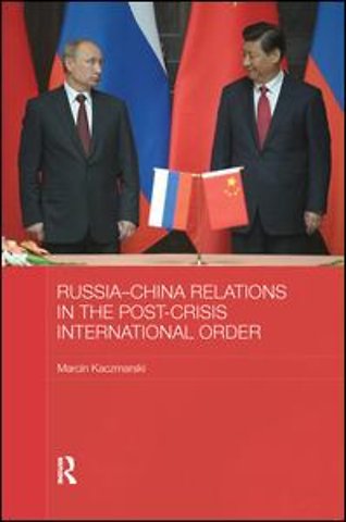 Russia-China Relations in the Post-Crisis International Order
