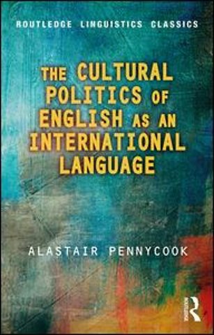 Cultural Politics of English as an International Language