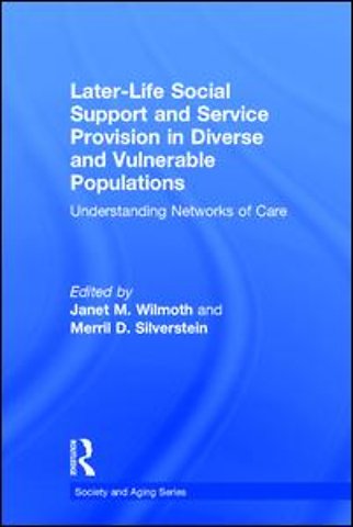 Later-Life Social Support and Service Provision in Diverse and Vulnerable Populations