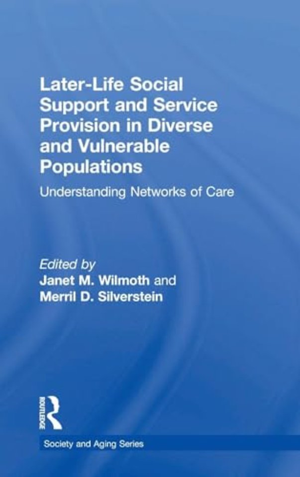 Later-Life Social Support and Service Provision in Diverse and Vulnerable Populations