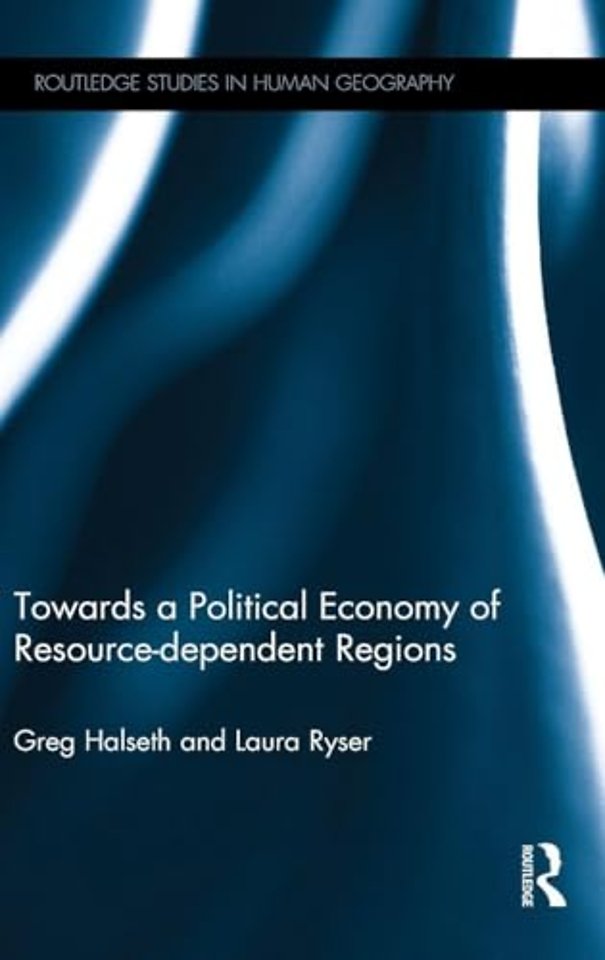 Towards a Political Economy of Resource-dependent Regions
