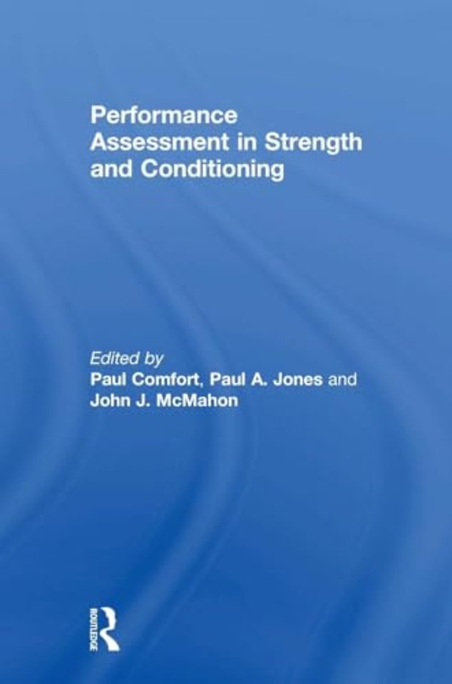 Performance Assessment in Strength and Conditioning