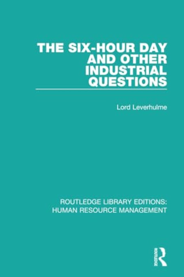 Six-Hour Day and Other Industrial Questions