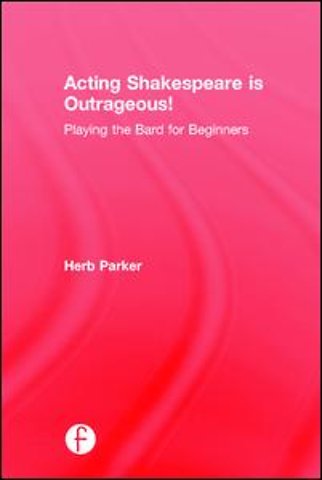 Acting Shakespeare is Outrageous!