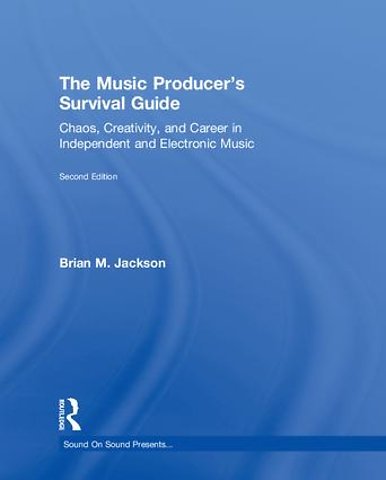 Music Producer’s Survival Guide