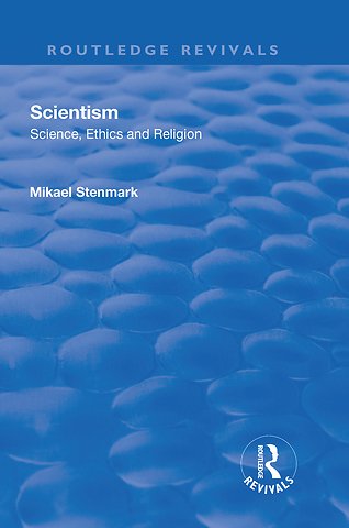 Scientism: Science, Ethics and Religion