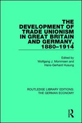 Development of Trade Unionism in Great Britain and Germany, 1880-1914