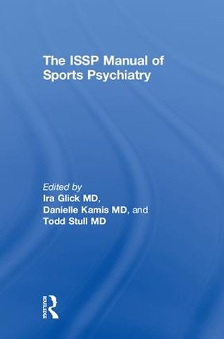 ISSP Manual of Sports Psychiatry