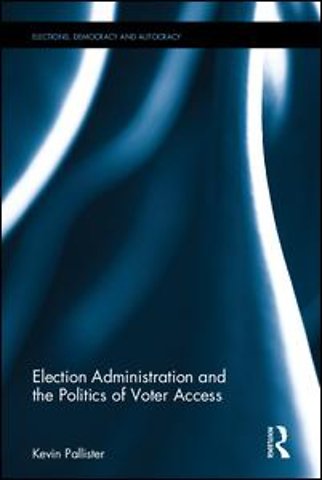 Election Administration and the Politics of Voter Access