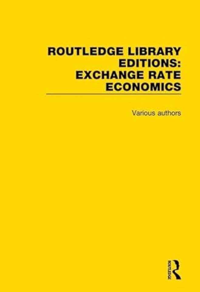 Routledge Library Editions: Exchange Rate Economics