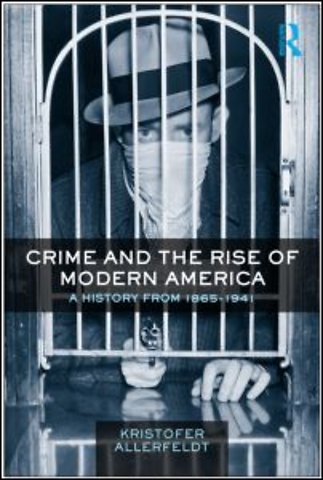 Crime and the Rise of Modern America